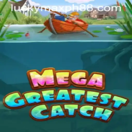 Exploring the World of MegaGreatestCatch and the Thrills of 