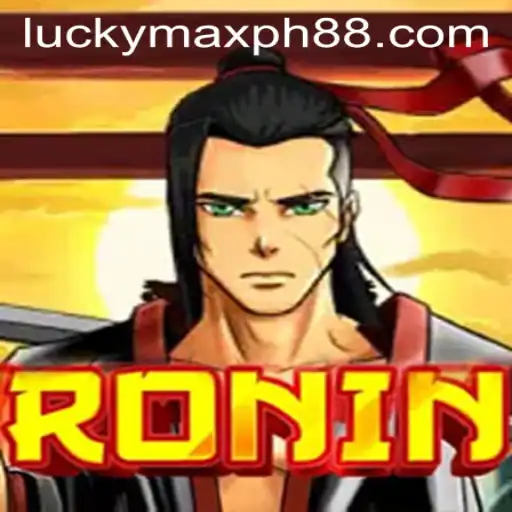 Ronin: Strategy, Adventure, and the 'Lucky Max PH' Phenomenon