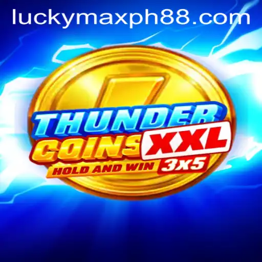 ThunderCoinsXxl: An Immersive Gaming Experience with Lucky Max PH